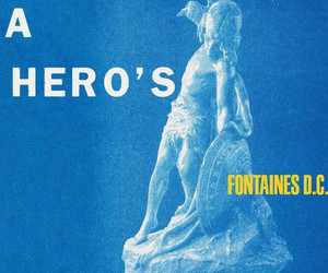 Fontaines D.C.: A Hero’s Death 