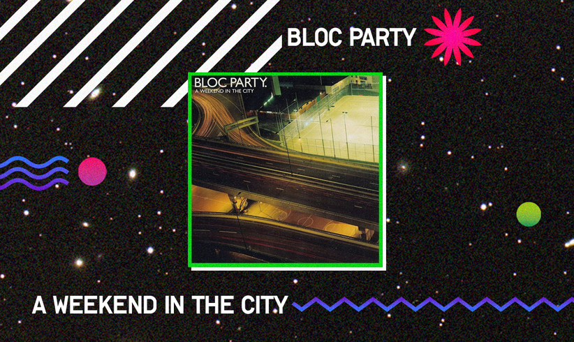 Bloc Party - A Weekend in the City