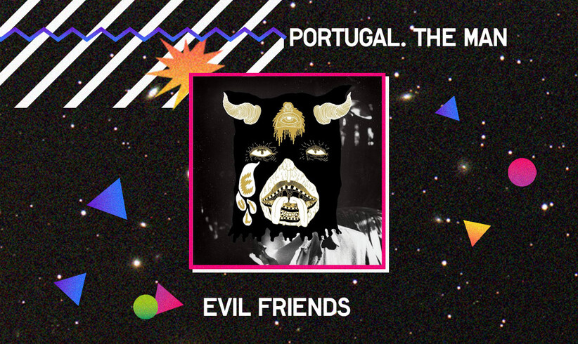 Portugal. The Man - Evil Friends