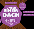 Unter einem Dach Festival 2025